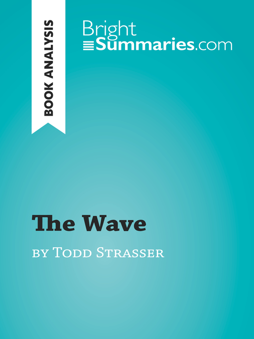 Title details for The Wave by Todd Strasser (Book Analysis) by Bright Summaries - Available